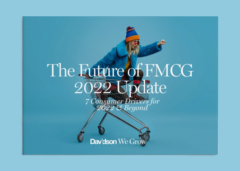 The Future of FMCG: 7 Consumer Drivers for 2022 & Beyond report.